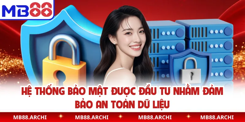 Hệ thống bảo mật được đầu tư nhằm đảm bảo an toàn dữ liệu